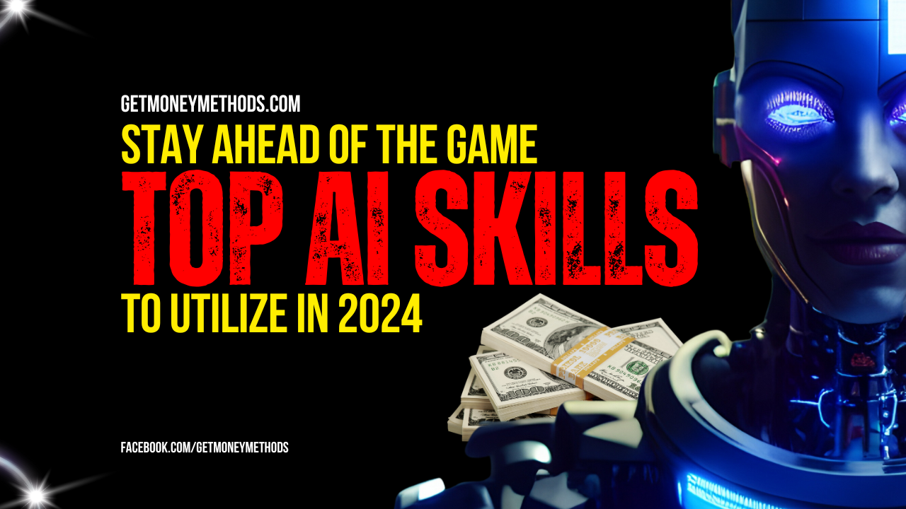 Get Ahead In 2024: Top 10 AI Skills For Bigger Earnings! - Get Money ...